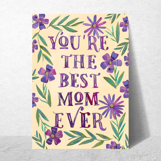 You're the Best Mom Ever Card